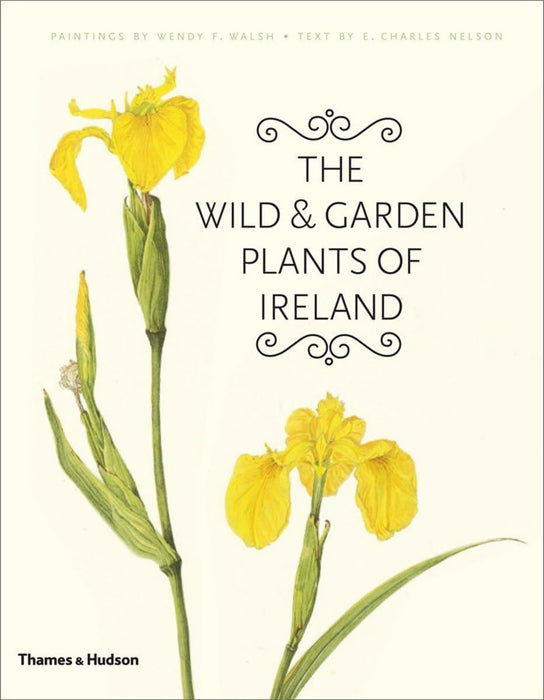 The Wild and Garden Plants of Ireland