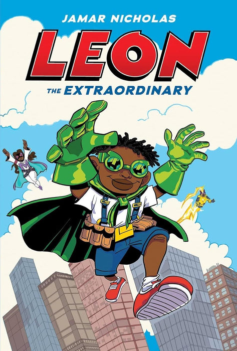 Leon the Extraordinary (the empowering, action-packed, full colour graphic novel!)