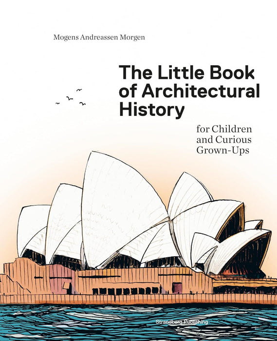 The Little Book of Architectural History: For Children and Curious Grown-Ups