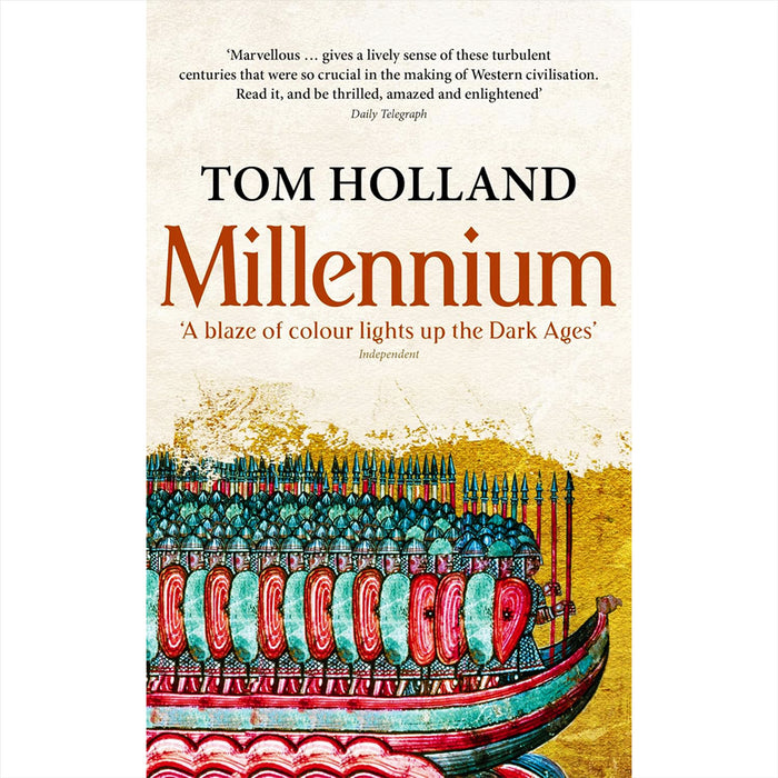 Tom Holland Historical Collection: Includes In the Shadow of the Sword, Dominion, and Millennium – Exploring the Rise of Islam, Christianity’s Impact, and Europe’s Transformation