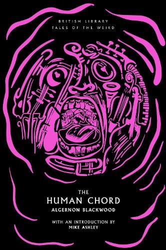 The Human Chord: 51 (Tales of the Weird): Volume 51
