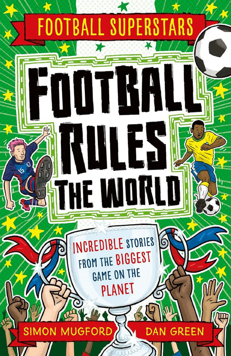 Football Rules the World (Football Superstars)