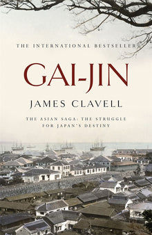 Clavell: Asian Saga- Gai-Jin (book 3)