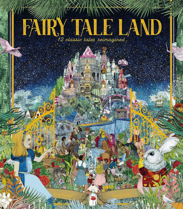 Fairy Tale Land: 12 classic tales reimagined