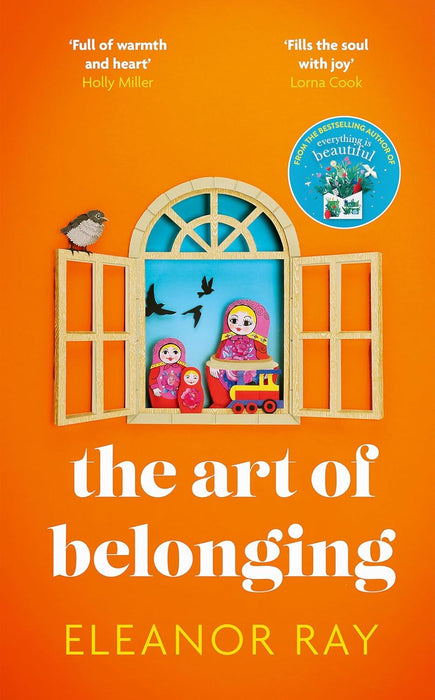 The Art of Belonging: The heartwarming new novel from the author of EVERYTHING IS BEAUTIFUL