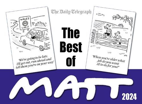 The Best of Matt 2024: A brilliant collection from the nation's favourite cartoonist!