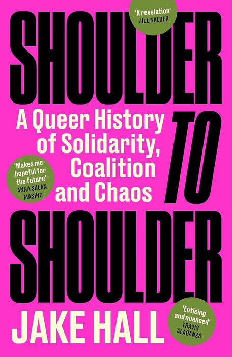 Shoulder to Shoulder: The Best Queer History Book You'll Read This Year: 'Enticing and nuanced' Travis Alabanza