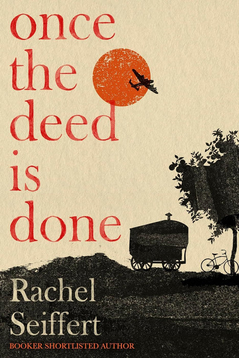 Once the Deed Is Done: 'A crime novel in the sense that TO KILL A MOCKINGBIRD is a crime novel. One in which a whole community is culpable' Financial Times