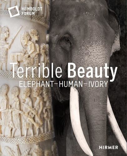 Terrible Beauty: Elephant – Human- Ivory