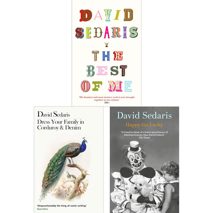 David Sedaris: 3-Book Set of Humour, Personal Reflections & Family Stories – Featuring The Best of Me, Dress Your Family in Corduroy & Denim, & Happy-Go-Lucky