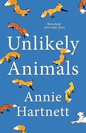 Unlikely Animals: A funny, heart-warming and moving read