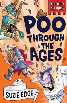 History Stinks!: Poo Through the Ages