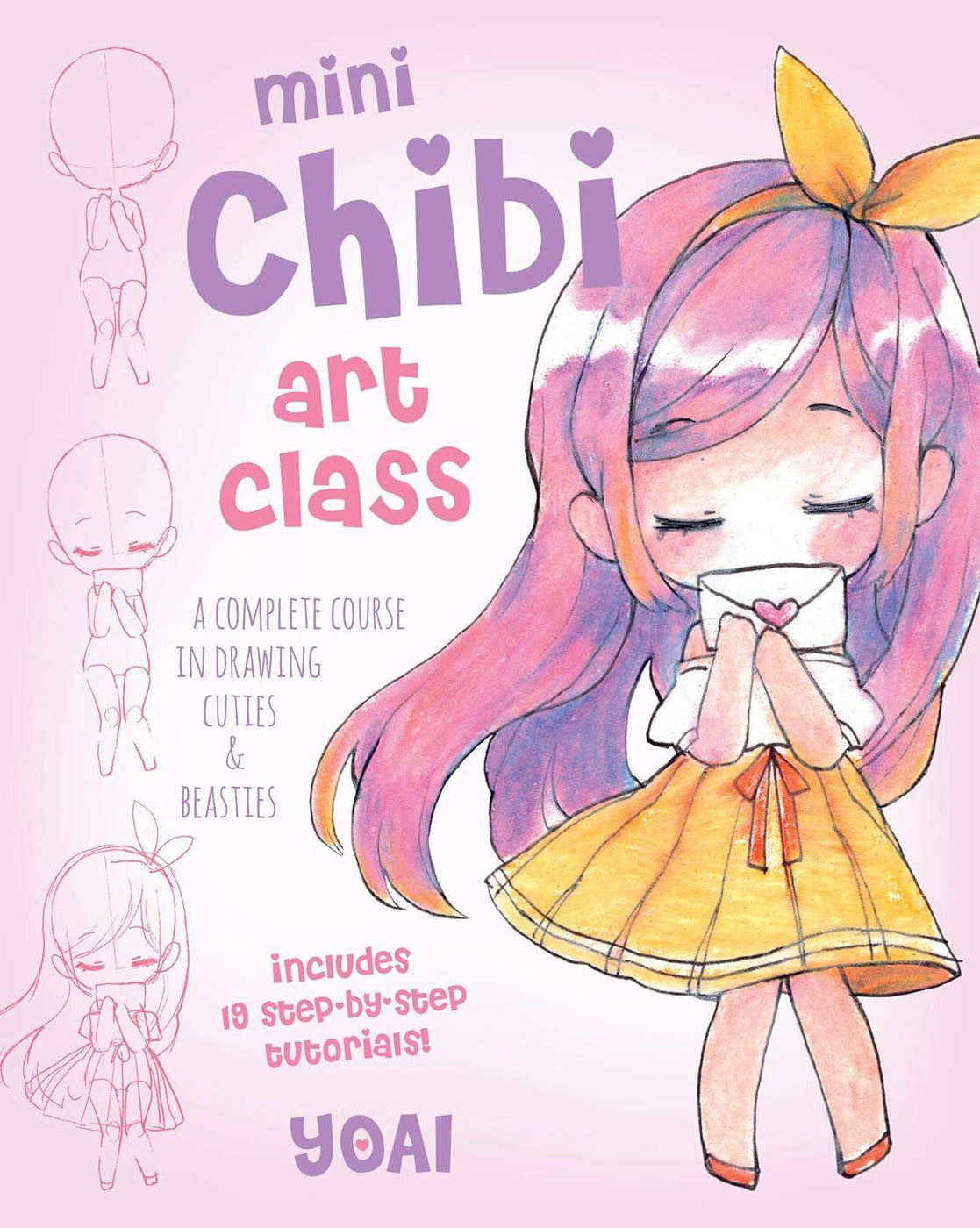 Mini Chibi Art Class: A Complete Course in Drawing Cuties and Beasties ...