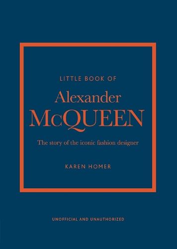 Little Book of Alexander McQueen: The story of the iconic brand: 20 (Little Book of Fashion)