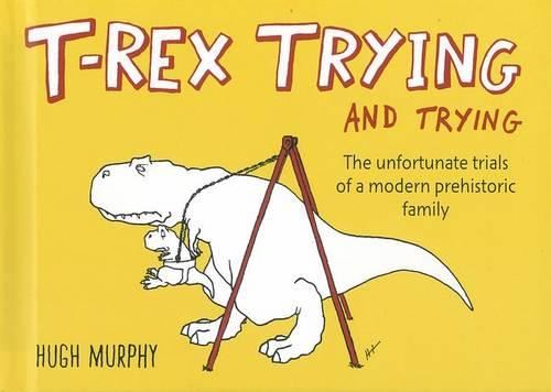 T-Rex Trying & Trying