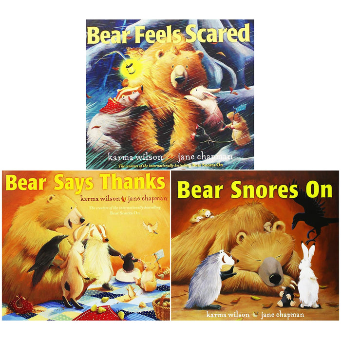 Bear's Comforting Stories: Bear Feels Scared, Bear Says Thanks, and Bear Snores On - Heartwarming Lessons of Courage and Gratitude by Karma Wilson