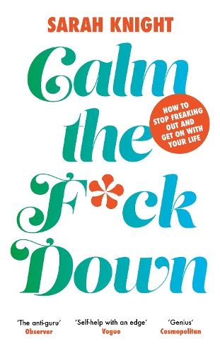 Calm the F**k Down (A No F*cks Given Guide)