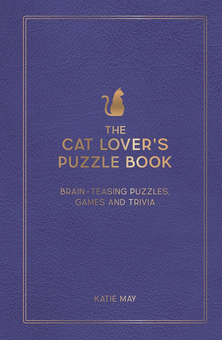 The Cat Lover's Puzzle Book: Brain-Teasing Puzzles, Games and Trivia