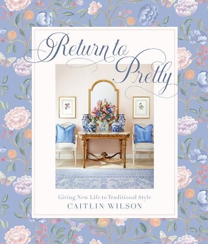 Return to Pretty: Giving New Life to Traditional Style