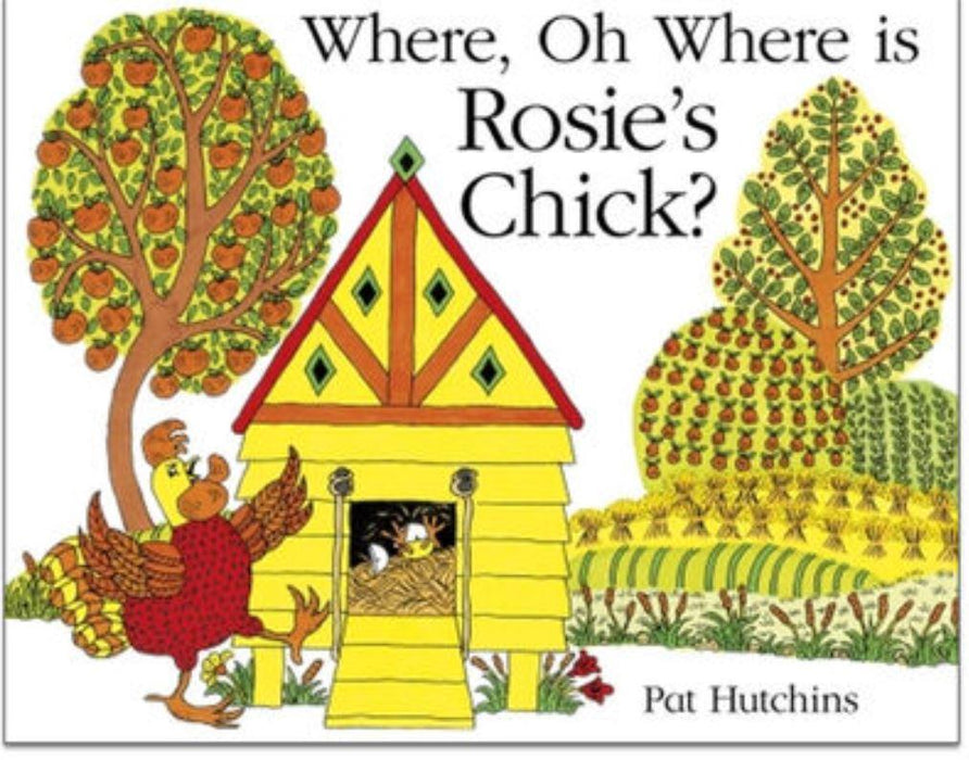 Where, Oh Where, is Rosie's Chick?