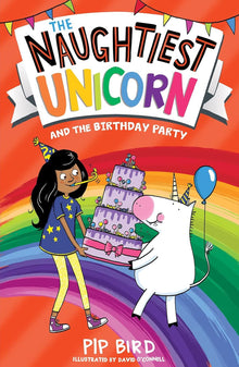 The Naughtiest Unicorn and the Birthday Party: Book 12 (The Naughtiest Unicorn series)