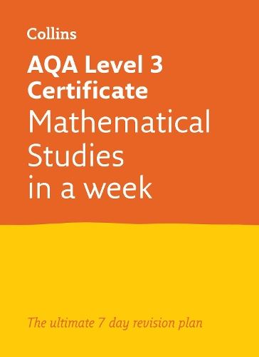 Letts A-level Revision Success – AQA Level 3 Certificate Mathematical Studies: In a Week