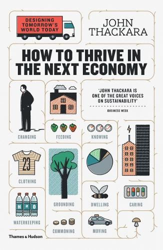 How to Thrive in the Next Economy: Designing Tomorrow's World Today