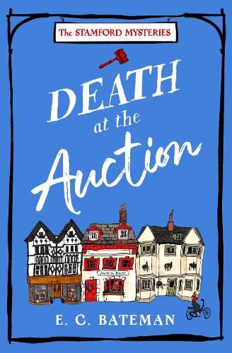 Death at the Auction: The brand new must read British cozy mystery series perfect for 2024!: Book 1 (The Stamford Mysteries)