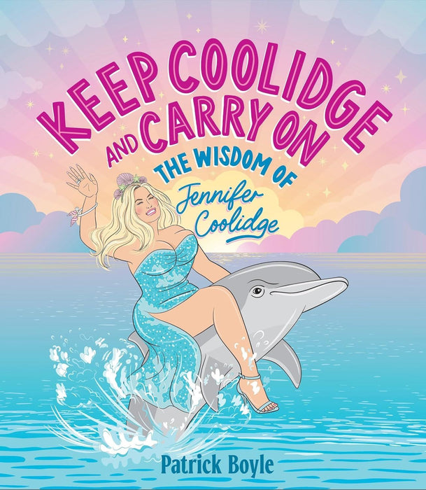 Keep Coolidge and Carry On: The Wisdom of Jennifer Coolidge