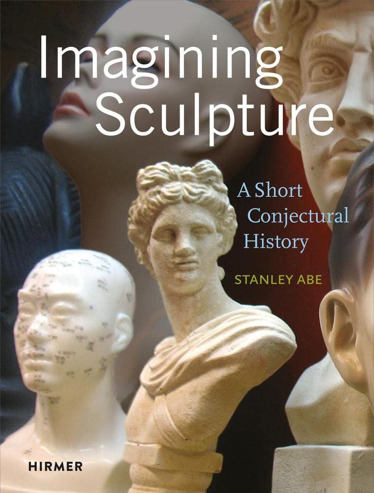 Imagining Sculpture: A Short Conjectural History — smeikalbooks