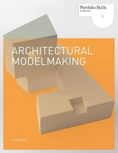 Architectural Modelmaking: +Special Order+ (E) (Portfolio Skills)
