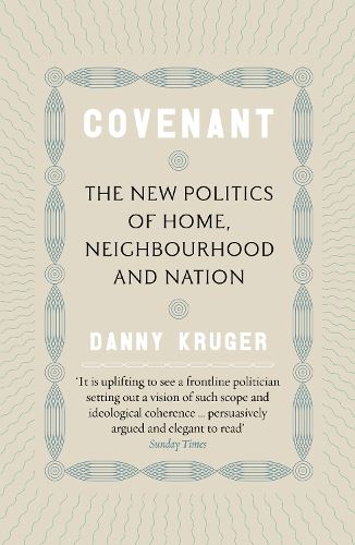 Covenant: The New Politics of Home, Neighbourhood and Nation