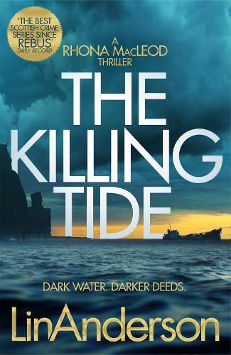 The Killing Tide: A Dark and Gripping Crime Novel Set on Scotland's Orkney Islands (Rhona MacLeod, 16)