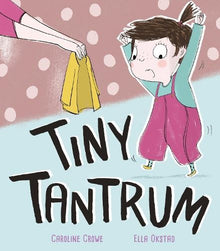 Best Behaviour: Tiny Tantrum