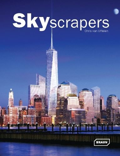 Skyscrapers by Uffelen, Chris van ( AUTHOR ) Jun-25-2012 Hardback