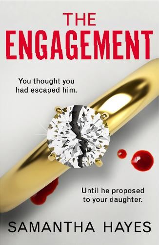 The Engagement: An absolutely unputdownable psychological thriller with a heart-pounding twist