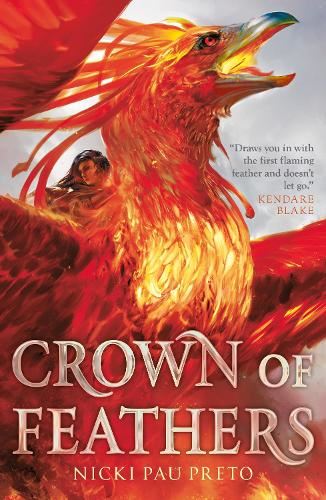 Crown of Feathers: An epic fantasy set in a world ruled by fierce warrior queens built upon the backs of Phoenix Riders