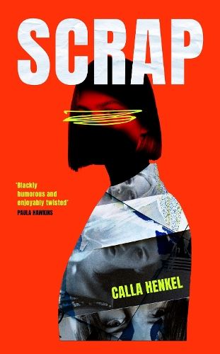 Scrap: 'Blackly humorous and enjoyably twisted' – Paula Hawkins