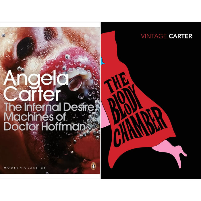 Angela Carter Two-Book Collection: The Bloody Chamber and Other Stories & The Infernal Desire Machines of Doctor Hoffman – Darkly Imaginative Gothic and Surrealist Tales