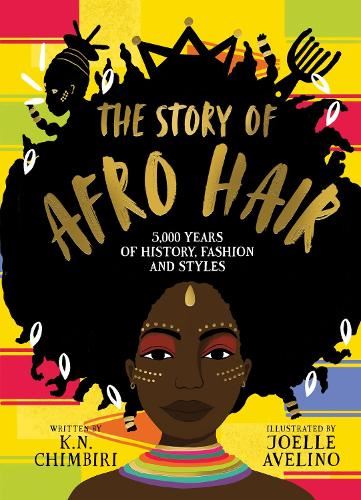 The Story of Afro Hair: a gift book celebrating the history, fashion and styles of Afro hair: 1