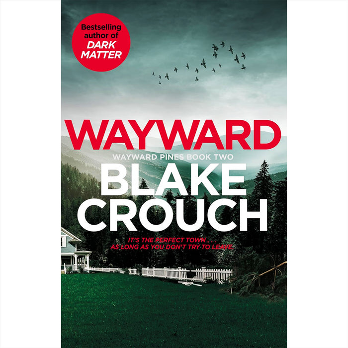 Blake Crouch Thrills and Twists Collection: Includes Dark Matter, Recursion, Upgrade, and the Wayward Pines Trilogy – A Journey Through Alternate Realities and Unsettling Mysteries