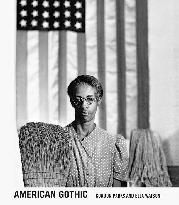 Gordon Parks: American Gothic: Gordon Parks and Ella Watson