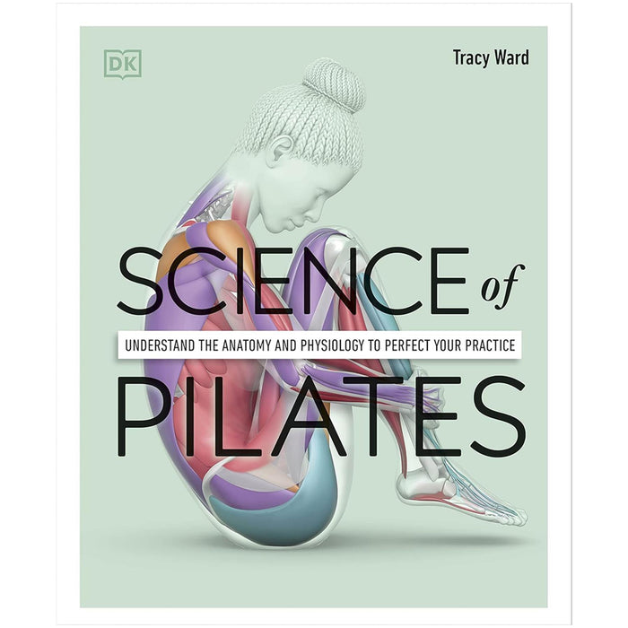 DK's Science of Fitness Collection: Comprehensive Guides to Yoga, Strength Training, and Pilates