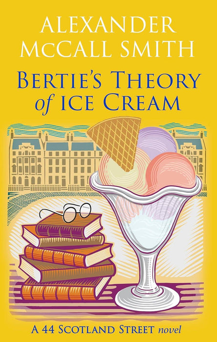 McCall Smith: Bertie's Theory of Ice Cream