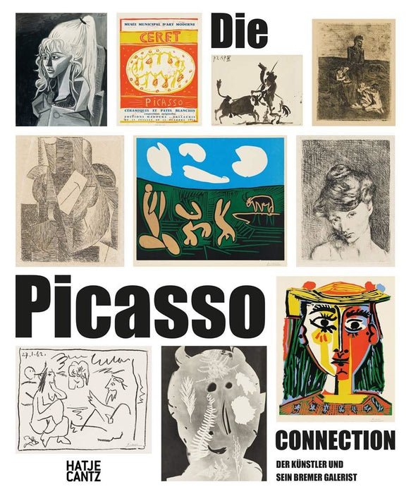 Die Picasso-Connection (German edition): Der K?nstler und sein Bremer Galerist