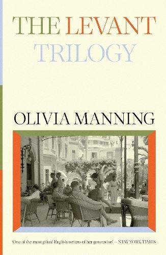 The Levant Trilogy: 'Fantastically tart and readable' Sarah Waters (W&N Essentials)