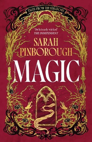 Magic: The definitive dark fantasy romance retelling of Rapunzel from the Sunday Times bestselling author of global sensation Behind Her Eyes (Tales from the Kingdoms)