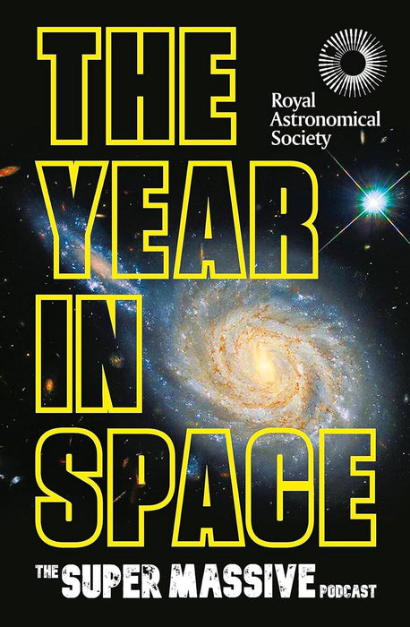 The Year in Space: From the makers of the number-one space podcast, in conjunction with the Royal Astronomical Society