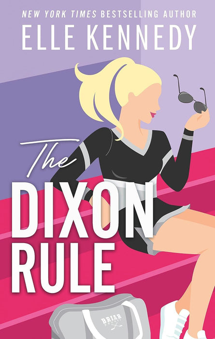 The Dixon Rule: The addictive, must-read hockey romance from TikTok sensation, Elle Kennedy! (Campus diaries, 2)