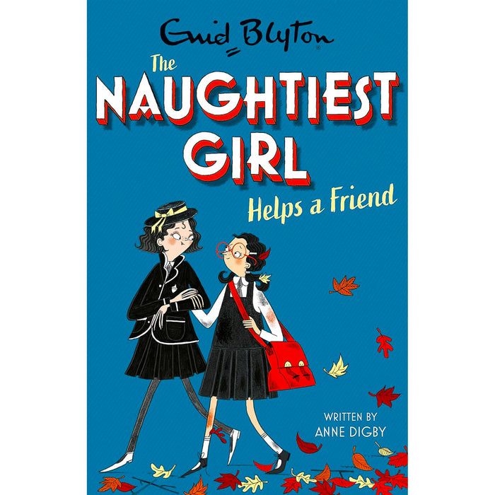 The Naughtiest Girl Collection – Books 6–10 by Enid Blyton & Anne Digby: Classic Boarding School Adventures Continue at Whyteleafe (Paperback)